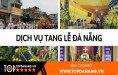 Dịch vụ tang lễ Đà Nẵng giá rẻ chuyên nghiệp nhất tại Đà Nẵng