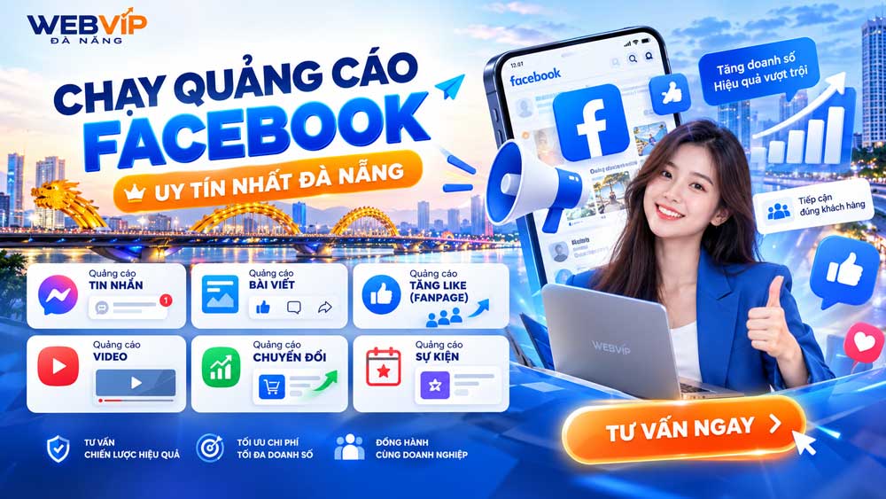 Công ty Webvip Đà Nẵng - Công ty Chạy Quảng Cáo Facebook Uy Tín Nhất Đà Nẵng